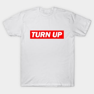 Turn Up - Money Boy Zitate T-Shirt